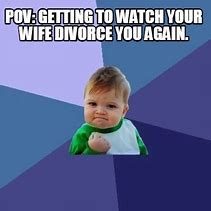 Image result for Grounds for Divorce Meme