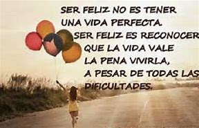 Image result for Feliz En La Vida