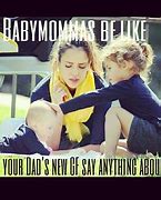 Image result for Funny Baby Mama Meme