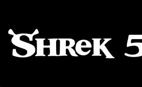 Image result for Shrek 5