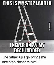 Image result for Tall Ladder Meme
