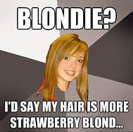 Image result for Strawberry Blonde Meme