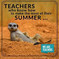 Image result for Funny Teacher Summer Meme