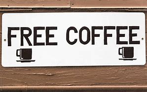 Image result for Free Coffee Sign