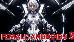 Image result for Ai Android Female