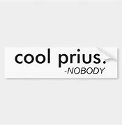 Image result for Funny Prius Bumper Stickers