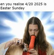 Image result for 420 Easter Meme