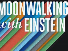 Image result for Moonwalking with Einstein