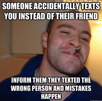 Image result for Sorry Wrong Person Meme