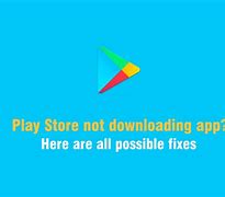 Image result for Google Play Store App Not Downloading