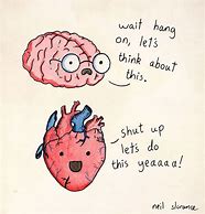 Image result for Heart vs Brain Quotes