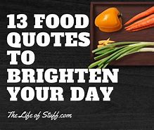 Image result for Food Day Quotes