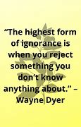 Image result for Funny Quotes About Ignorance