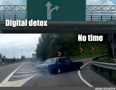 Image result for Digital Detox Meme