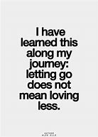 Image result for Sometimes U Have to Let Go Quotes