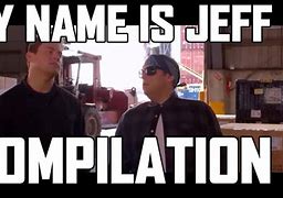Image result for My Name Jeff Meme