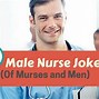 Image result for Funny Male Nurse Jokes