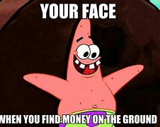 Image result for Spongebob Money Meme Patrick