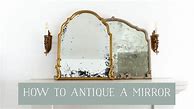 Image result for How to Antique Mirror Glass