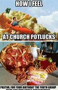 Image result for Funny Church Potluck Memes