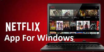 Image result for Download Netflix App for Windows 11