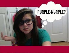 Image result for Purple Nurple Meme