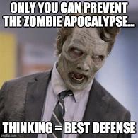 Image result for Zombie Apocalypse Memes