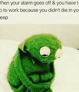 Image result for Kermit the Frog Work Memes