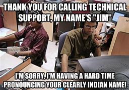 Image result for India Tech Support Meme