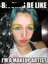 Image result for Girl with Makeup Meme