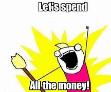 Image result for Spending Money On Kids Meme