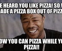 Image result for Pizza God Meme