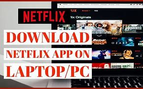 Image result for Install Netflix On My Laptop
