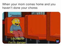 Image result for When Your Mom Comes Home Meme