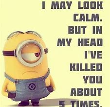 Image result for Funny Minion Memes About Life
