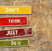 Image result for Don't Think