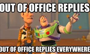 Image result for Out of Office Meme