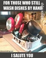 Image result for Dishes Are Done Man Meme