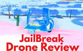 Image result for Jailbreak Drone
