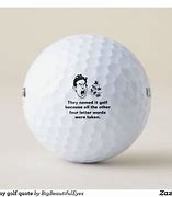 Image result for Funny Messages Golf Balls