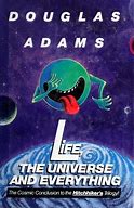 Image result for Life the Universe and Everything
