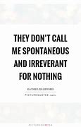 Image result for Don't Call Me Quotes