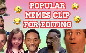 Image result for Memes for Editing