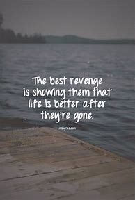 Image result for Sweetest Revenge Quotes