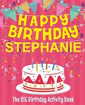 Image result for Happy Birthday Stephanie Meme