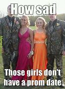 Image result for Funny Prom Date Meme