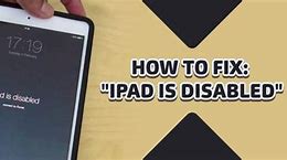 Image result for How to Fix Disabled iPad Forever