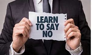 Image result for Funny Graphics On Learn to Say No