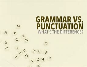 Image result for Grammar vs Punctuation