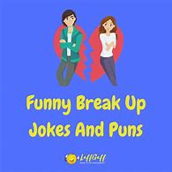 Image result for Funny Break Up Lines